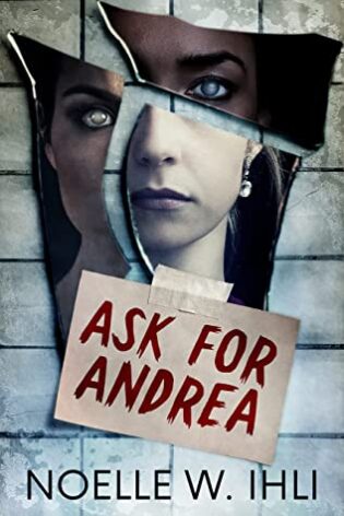 Review || Ask For Andrea by Noelle W. Ihli