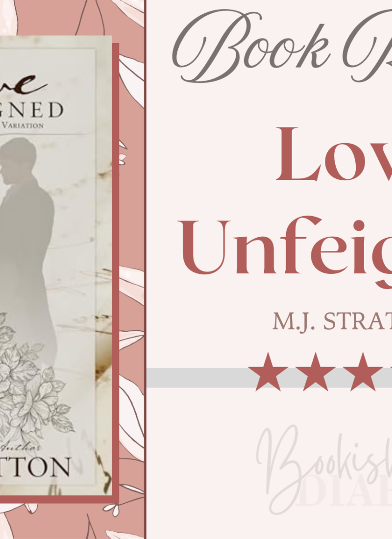 Review || Love Unfeigned by M.J. Stratton